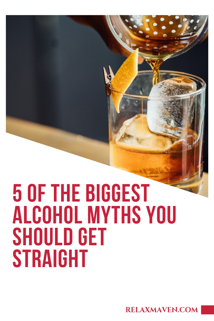 5 of The Biggest Alcohol Myths You Should Get Straight