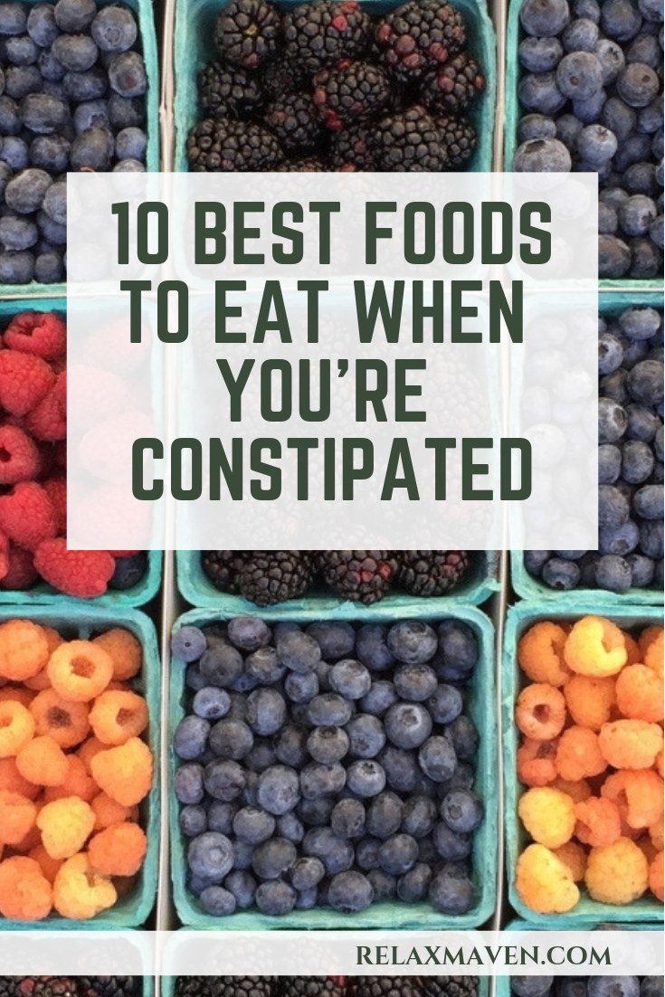 10 Best Foods To Eat When You’re Constipated