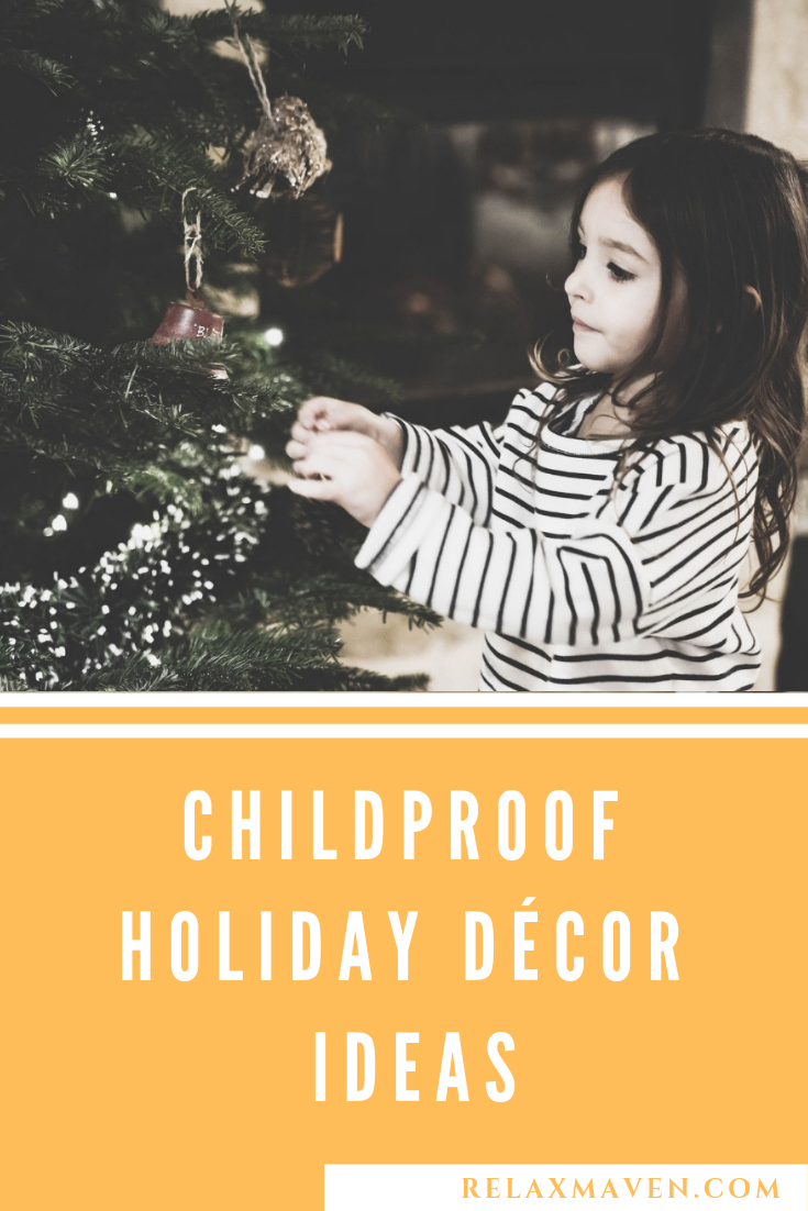 Childproof Holiday Décor Ideas