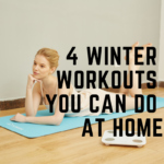 4 Winter Workouts You Can Do At Home