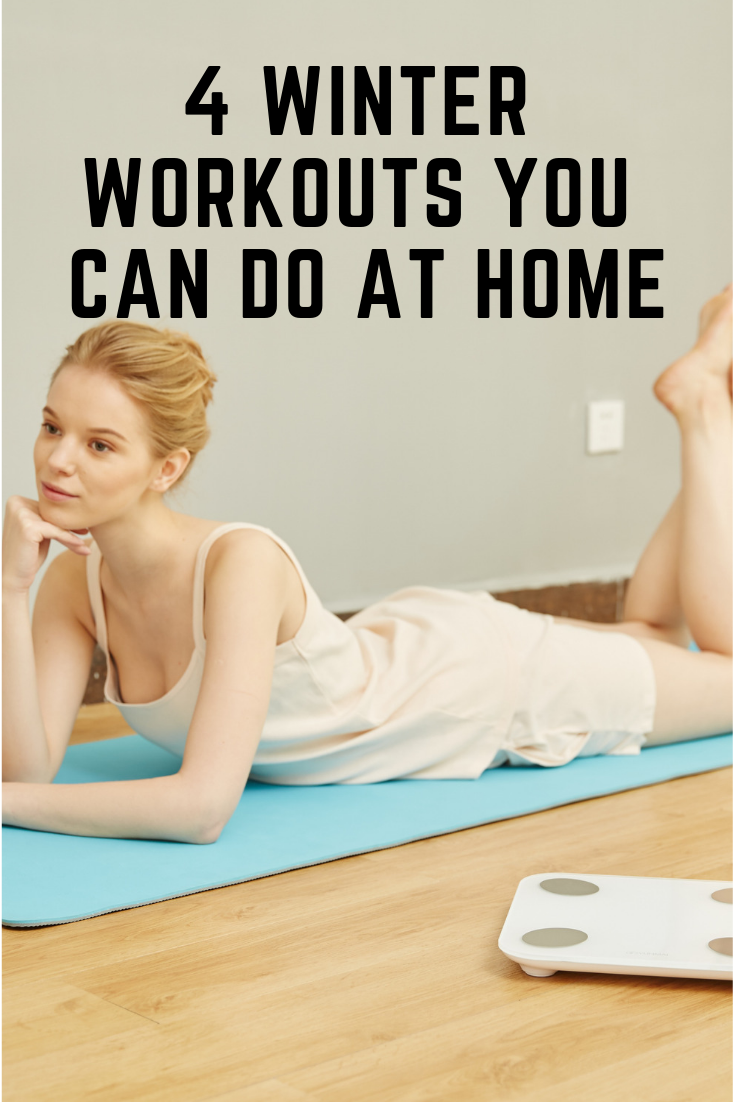 4 Winter Workouts You Can Do At Home