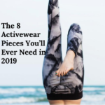 The 8 Activewear Pieces You’ll Ever Need in 2019