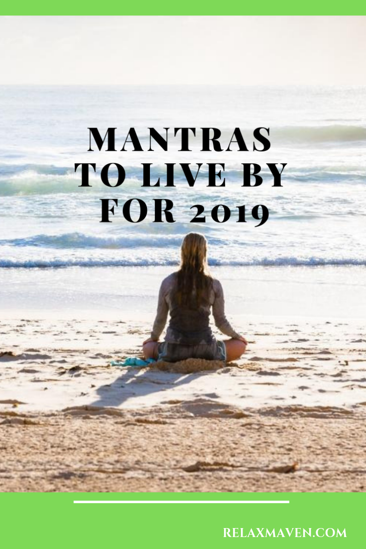 Mantras To Live By For 2019