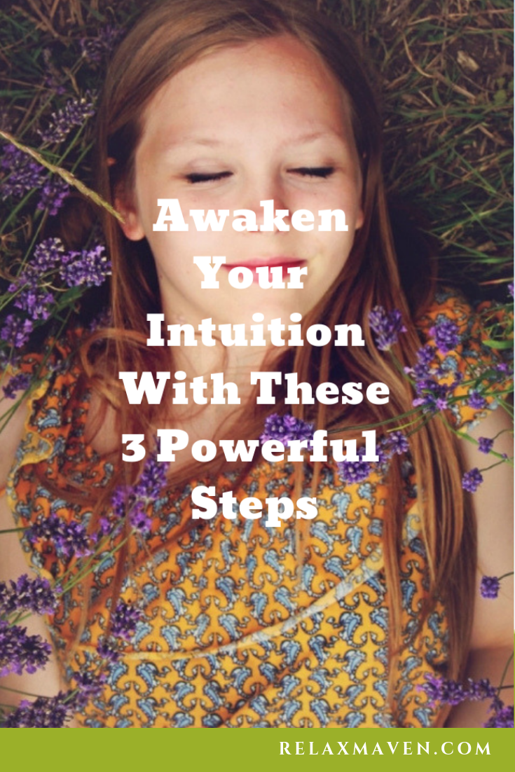Awaken Your Intuition With These 3 Powerful Steps