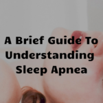 A Brief Guide To Understanding Sleep Apnea