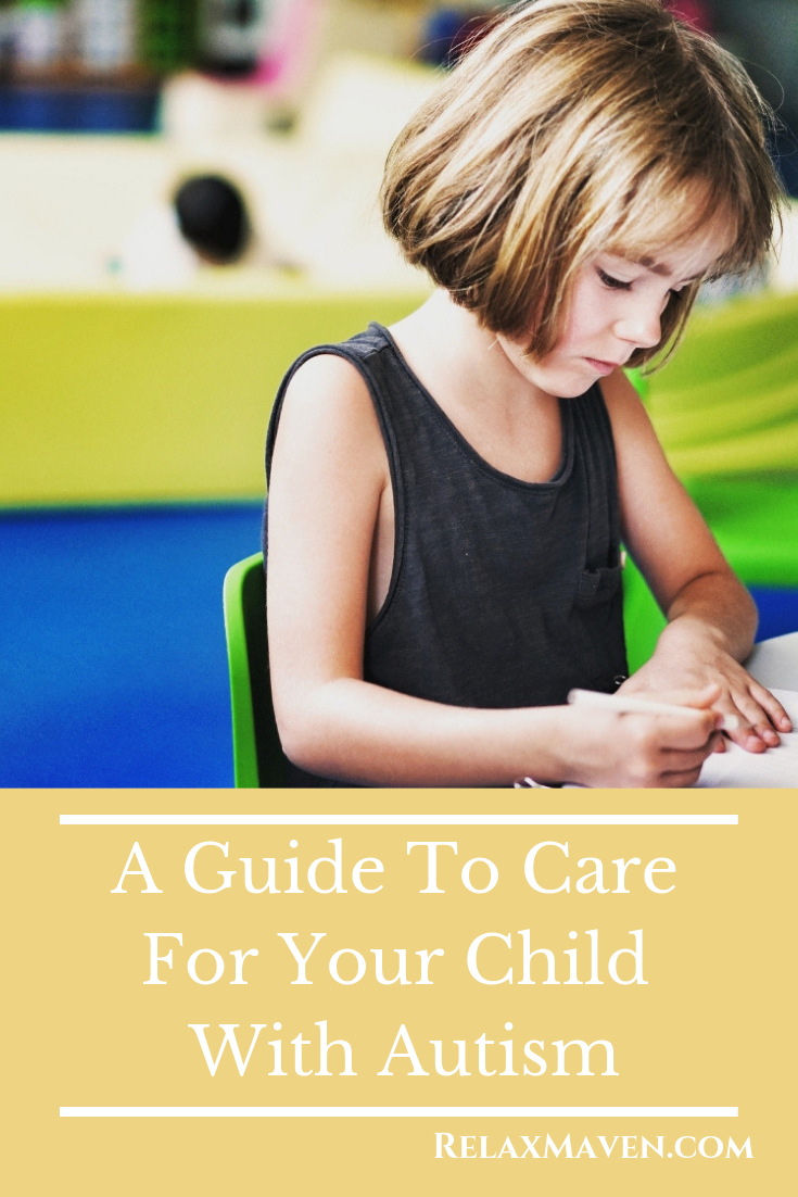 A Guide To Care For Your Child With Autism