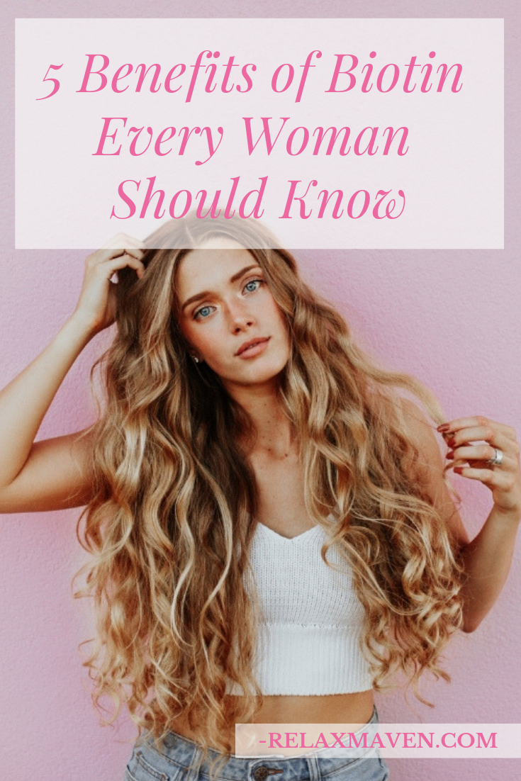 5 Benefits of Biotin Every Woman Should Know