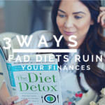 3 Ways Fad Diets Ruin Your Finances
