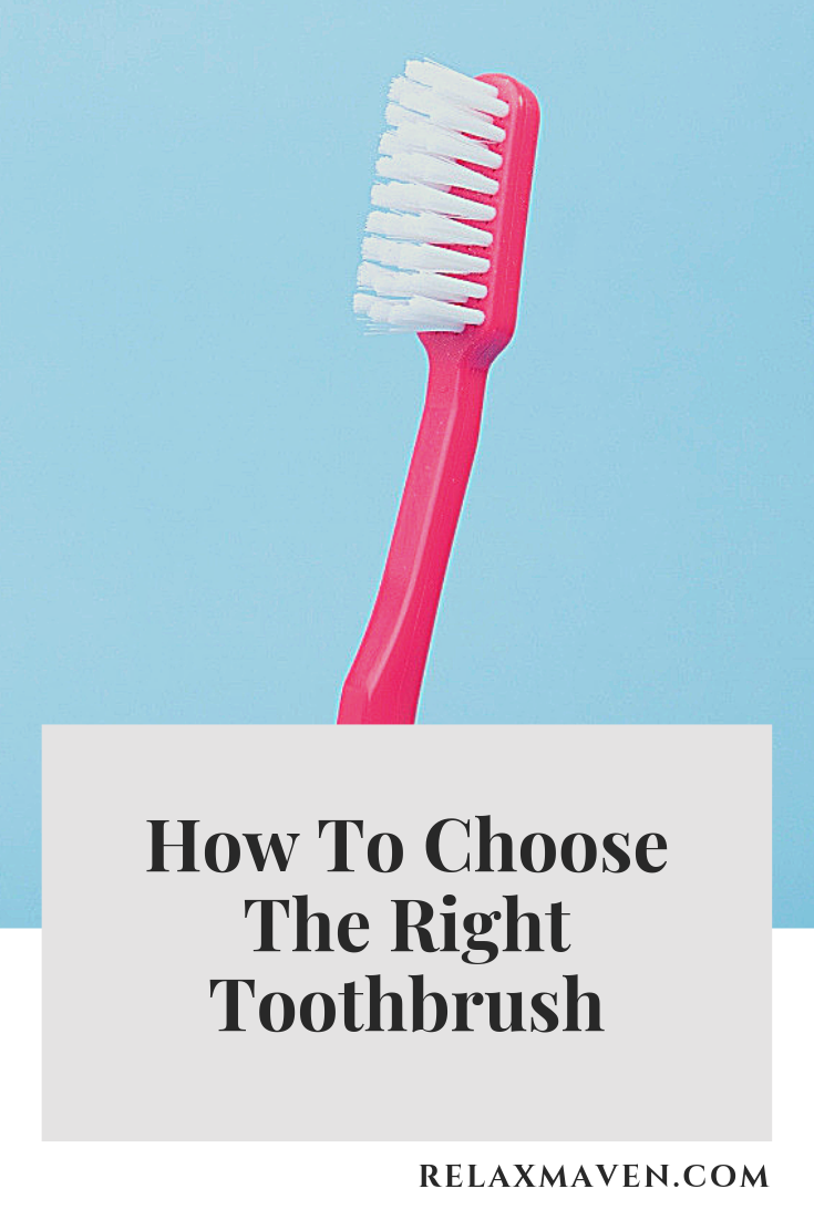 How To Choose The Right Toothbrush