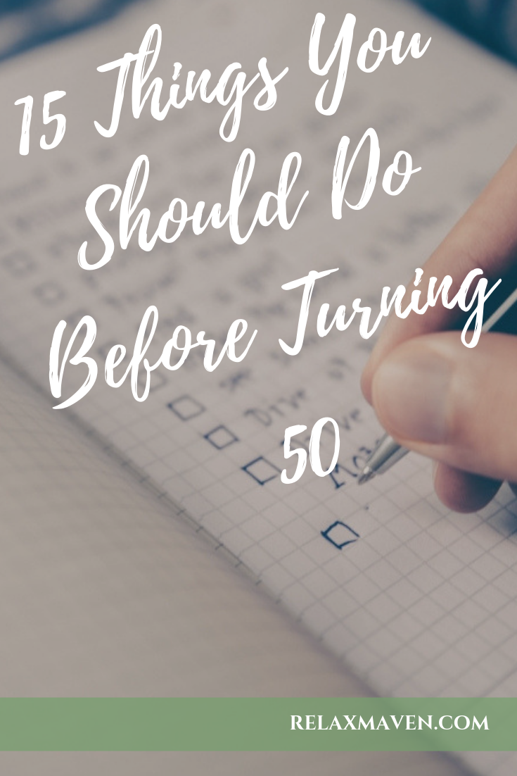 15 Things You Should Do Before Turning 50