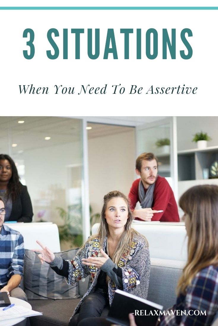 3 Situations When You Need To Be Assertive
